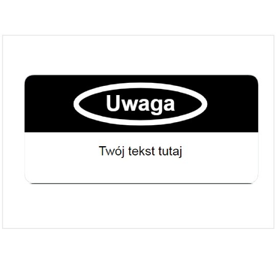 Czarno-biały szablon etykiety inspekcyjnej z napisem Uwaga