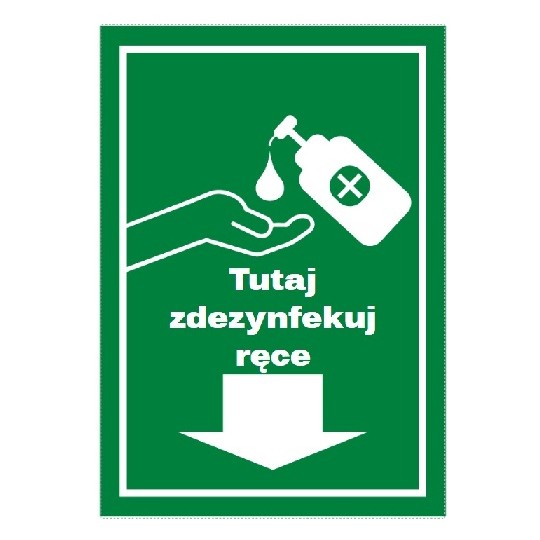 Szablon BHP tutaj dezynfekuj ręce