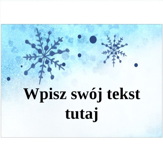 Szablon ze śnieżynkami i Twoim tekstem