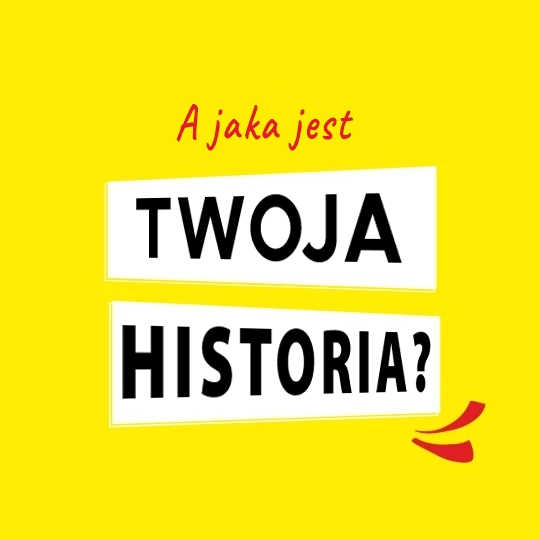 Baner z żółtym tłem i napisem A jaka jest Twoja historia?