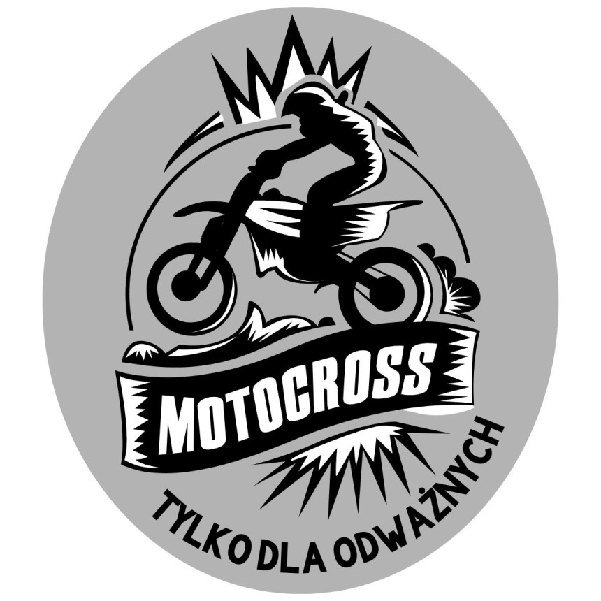 Szara owalna naklejka z grafiką motocrosisty na motorze z podpisem Motocross Tylko Dla Odważnych